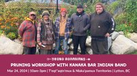 Pruning Workshop with Kanaka Bar Indian Band