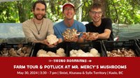 Farm Tour and Potluck at Mr. Mercy’s Mushrooms