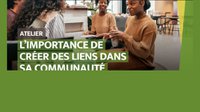 L’importance de créer des liens dans sa communauté