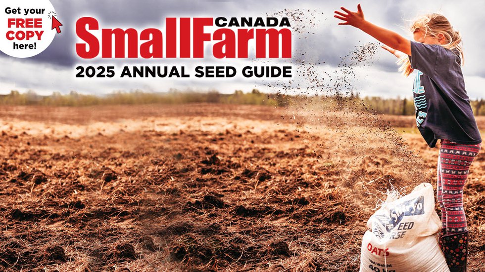 Last mag of 2024 has 2025 Seed Guide Small Farm Canada Small Farm