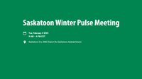 Saskatoon Winter Pulse Meeting